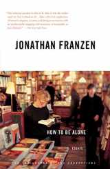 9780312422165-0312422164-How to Be Alone: Essays