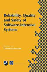 9780412802805-0412802805-Reliability, Quality and Safety of Software-Intensive Systems: IFIP TC5 WG5.4 3rd International Conference on Reliability, Quality and Safety of ... in Information and Communication Technology)