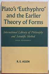 9780391000551-0391000551-Plato's Euthyphro and the Earlier Theory of Forms [International Library of Philosophy and Scientific Method]