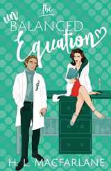 9781914210044-1914210042-The Unbalanced Equation: An enemies-to-lovers romantic comedy (Hot Mess Trilogy)