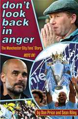 9781909360693-1909360694-Don't Look Back In Anger: The Manchester City Fans' Story