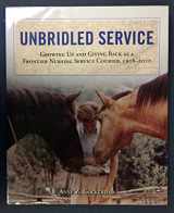 9781935497707-1935497707-Unbridled Service: Growing Up and Giving Back as a Frontier Nursing Service Courier, 1928-2010 by Anne Z. Cockerham by Anne Z. Cockerham