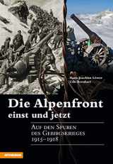 9788882669621-8882669629-Die Alpenfront einst und jetzt: Auf den Spuren des Gebirgskrieges 1915-1918