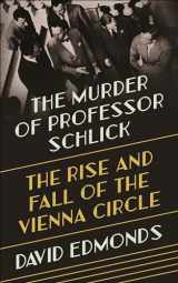 9780691164908-0691164908-The Murder of Professor Schlick: The Rise and Fall of the Vienna Circle