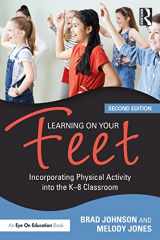 9780367748272-0367748274-Learning on Your Feet: Incorporating Physical Activity into the K–8 Classroom