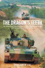 9781612003887-1612003885-The Dragon's Teeth: The Chinese People’s Liberation Army―Its History, Traditions, and Air, Sea and Land Capabilities in the 21st Century