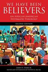 9780800698782-0800698789-We Have Been Believers: An African American Systematic Theology, Second Edition