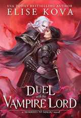 9781949694390-1949694399-A Duel with the Vampire Lord (Married to Magic)