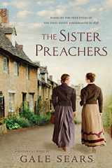 9781639930159-1639930159-The Sister Preachers: Based on the True Story of the First Missionaries in 1898