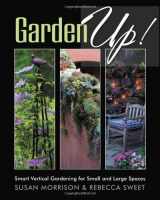 9781591864929-1591864925-Garden Up! Smart Vertical Gardening for Small and Large Spaces