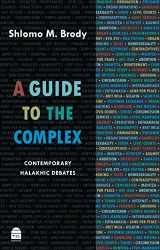 9781592643516-1592643515-A Guide to the Complex: Contemporary Halakhic Debates