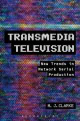 9781441165527-1441165525-Transmedia Television: New Trends in Network Serial Production