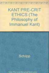 9780824023300-0824023307-Kant's Pre-Critical Ethics (The Philosophy of Immanuel Kant)