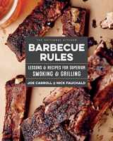 9781579658687-1579658687-The Artisanal Kitchen: Barbecue Rules: Lessons and Recipes for Superior Smoking and Grilling