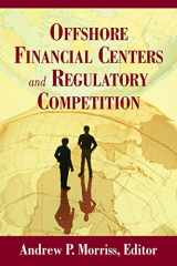 9780844743240-0844743240-Offshore Financial Centers and Regulatory Competition