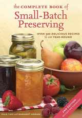 9781554072569-1554072565-The Complete Book of Small-Batch Preserving: Over 300 Recipes to Use Year-Round