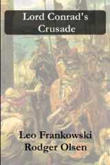 9780977386901-0977386902-Lord Conrad's Crusade