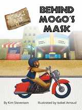 9781956086027-1956086021-Behind Mogo's Mask (A Patanjali Place Adventure)
