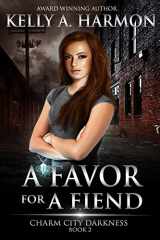 9781941559024-1941559026-A Favor for a Fiend (Charm City Darkness)