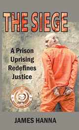 9781937818746-1937818748-The Siege: A Prison Uprising Redefines Justice