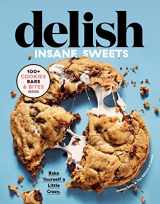 9780358193340-0358193346-Delish Insane Sweets: Bake Yourself a Little Crazy: 100+ Cookies, Bars, Bites, and Treats