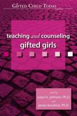 9781593631697-1593631693-Teaching and Counseling Gifted Girls (Gifted Child Today Reader)