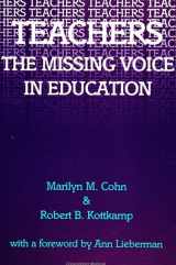 9780791413418-0791413411-Teachers: The Missing Voice in Education (SUNY Series, Teacher Preparation and Development)