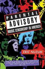9780688167721-0688167721-Parental Advisory: Music Censorship in America