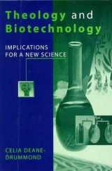 9780225668513-0225668513-Theology and Biotechnology: Implications for a Newscience