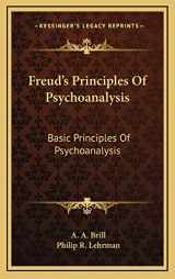 9781166133610-1166133613-Freud's Principles Of Psychoanalysis: Basic Principles Of Psychoanalysis