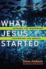 9780830836598-0830836594-What Jesus Started: Joining the Movement, Changing the World