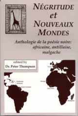 9781877653254-187765325X-Negritude et Nouveaux Mondes : Anthologie de la poesie noire: Africaine, antillaise, malgache