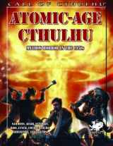 9781568823669-1568823665-Atomic-Age Cthulhu: Mythos Horror in the 1950s (Call of Cthulhu roleplaying)