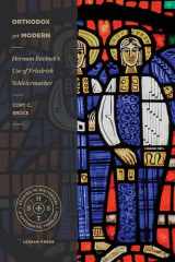 9781683593850-1683593855-Orthodox yet Modern: Herman Bavinck's Use of Friedrich Schleiermacher (Studies in Historical and Systematic Theology)