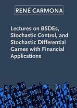9781611974232-1611974232-Lectures on BSDEs, Stochastic Control, and Stochastic Differential Games with Financial Applications (SIAM Series on Financial Mathematics, Series Number 1)