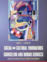 9780205403332-0205403336-Social And Cultural Foundations Of Counseling and Human Services: Multiple Influences on Self-Concept Development