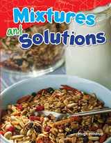 9781480747210-1480747211-Teacher Created Materials - Science Readers: Content and Literacy: Mixtures and Solutions - Grade 5 - Guided Reading Level R