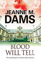9780727894601-0727894609-Blood Will Tell (A Dorothy Martin Mystery, 17)