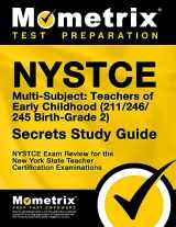 9781516708727-1516708725-NYSTCE Multi-Subject: Teachers of Early Childhood (211/246/245 Birth-Grade 2) Secrets Study Guide: NYSTCE Test Review for the New York State Teacher ... Examinations (Mometrix Test Preparation)
