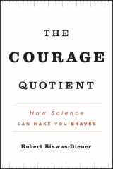 9780470917428-0470917423-The Courage Quotient: How Science Can Make You Braver