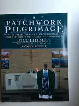 9780525486152-0525486151-The Patchwork Pilgrimage: How to Create Vibrant Church Decorations with Quilting Techniques