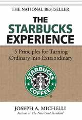 9780071477840-0071477845-The Starbucks Experience: 5 Principles for Turning Ordinary Into Extraordinary