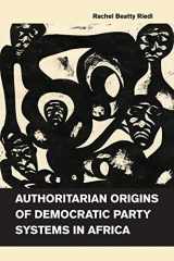 9781107623019-1107623014-Authoritarian Origins of Democratic Party Systems in Africa