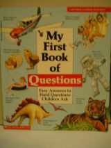 9780590998253-0590998250-My First Book of Questions: Easy Answers to Hard Questions Children Ask