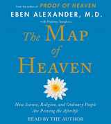 9781442372740-1442372745-The Map of Heaven: How Science, Religion, and Ordinary People Are Proving the Afterlife