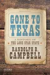 9780190642396-0190642394-Gone to Texas: A History of the Lone Star State