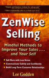 9780974007601-0974007609-ZenWise Selling: Mindful Methods to Improve Your Sales...and Your Self