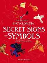 9780007283965-0007283962-The Element Encyclopedia of Secret Signs and Symbols: The Ultimate A-Z Guide from Alchemy to the Zodiac