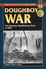 9780811734677-0811734676-Doughboy War: The American Expeditionary Force in World War I (Stackpole Military History Series)