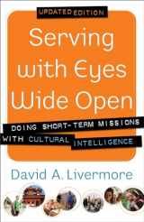 9780801015199-0801015197-Serving with Eyes Wide Open: Doing Short-Term Missions with Cultural Intelligence